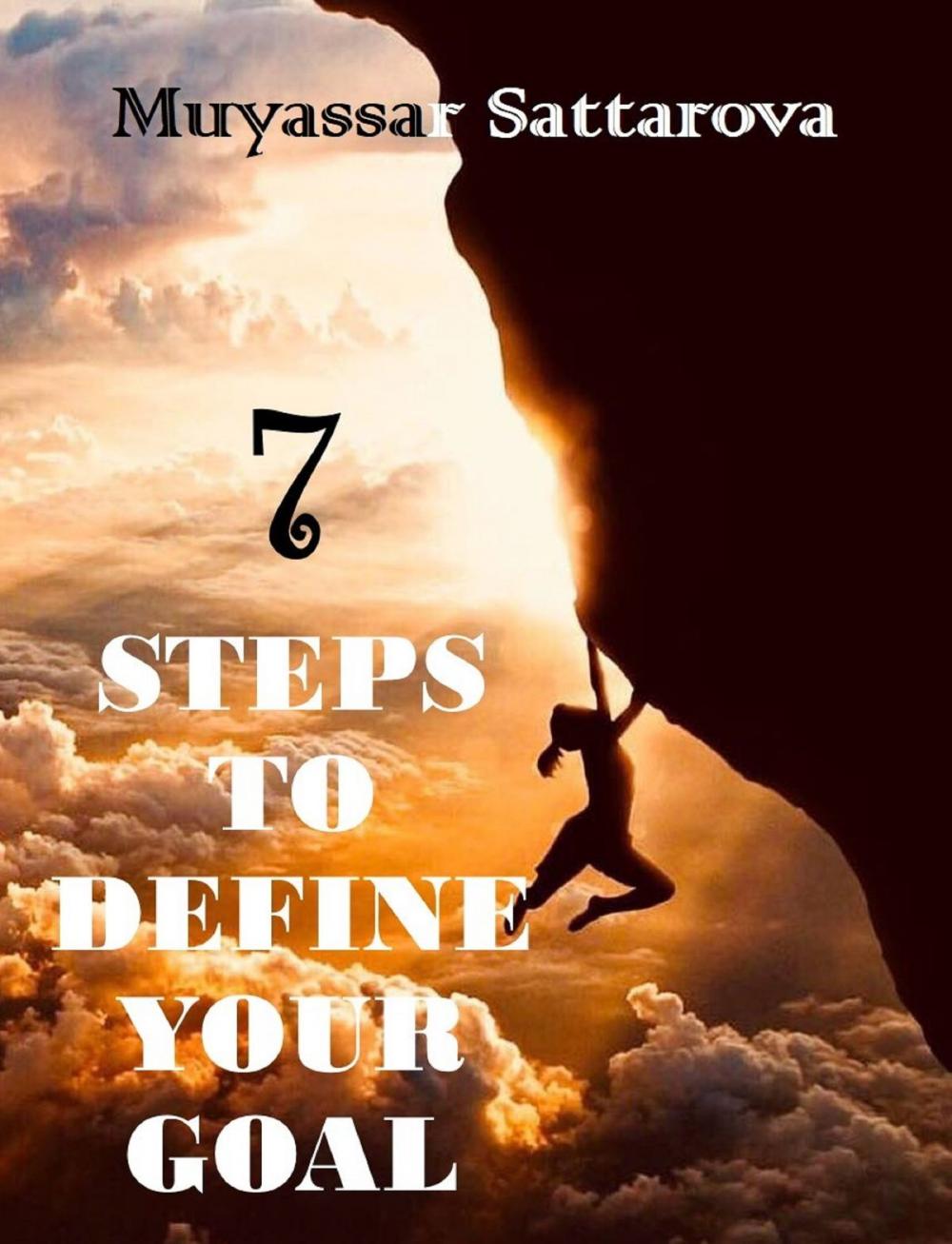 Big bigCover of 7 Steps to Define Your Goal