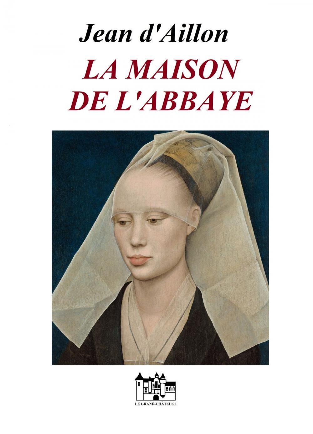 Big bigCover of LA MAISON DE L'ABBAYE