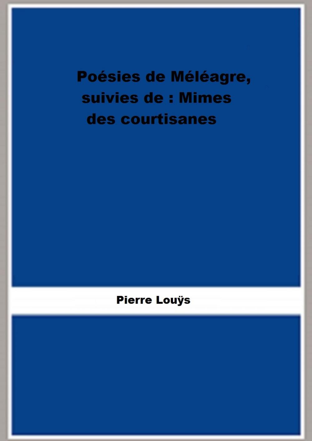 Big bigCover of Poésies de Méléagre, suivies de : Mimes des courtisanes