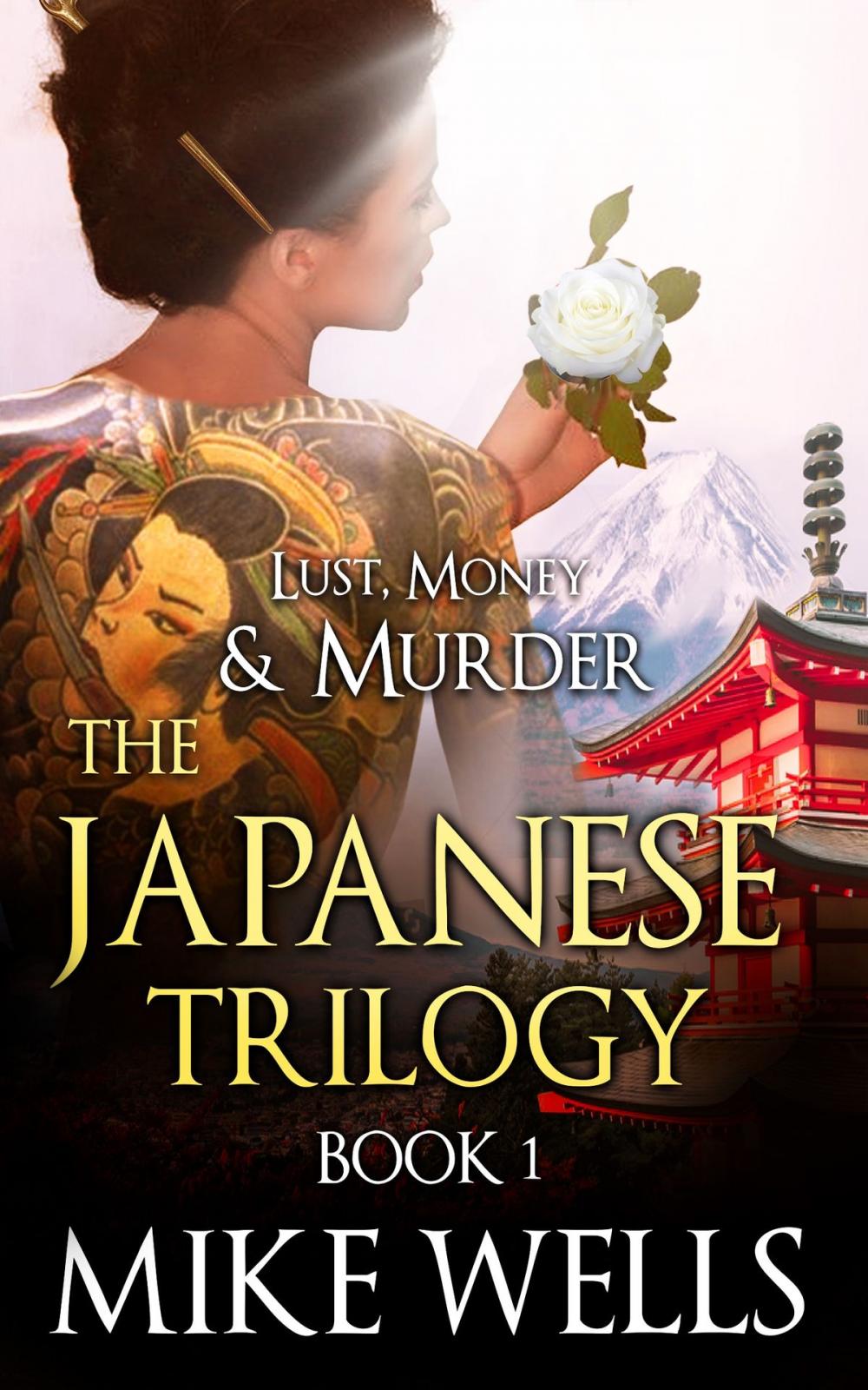 Big bigCover of The Japanese Trilogy, Book 1 (Lust, Money & Murder #13)