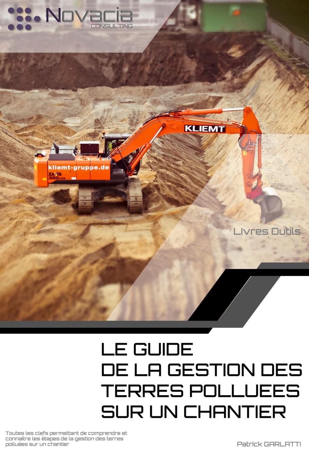 Big bigCover of LE GUIDE DE LA GESTION DES TERRES POLLUEES SUR UN CHANTIER