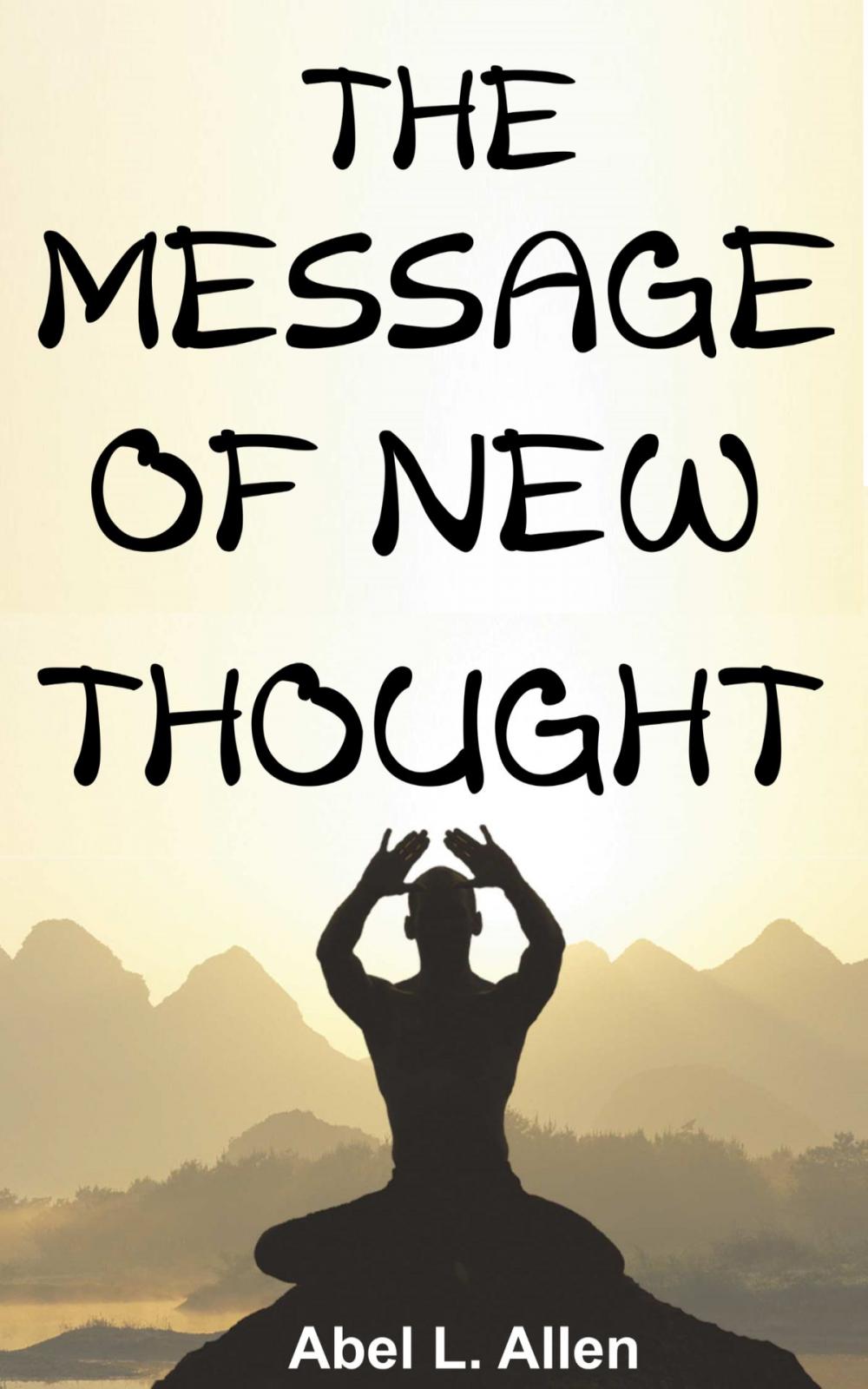 Big bigCover of THE MESSAGE OF NEW THOUGHT