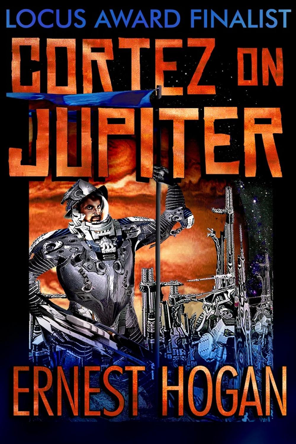 Big bigCover of Cortez on Jupiter: A Locus Poll Top Ten Novel