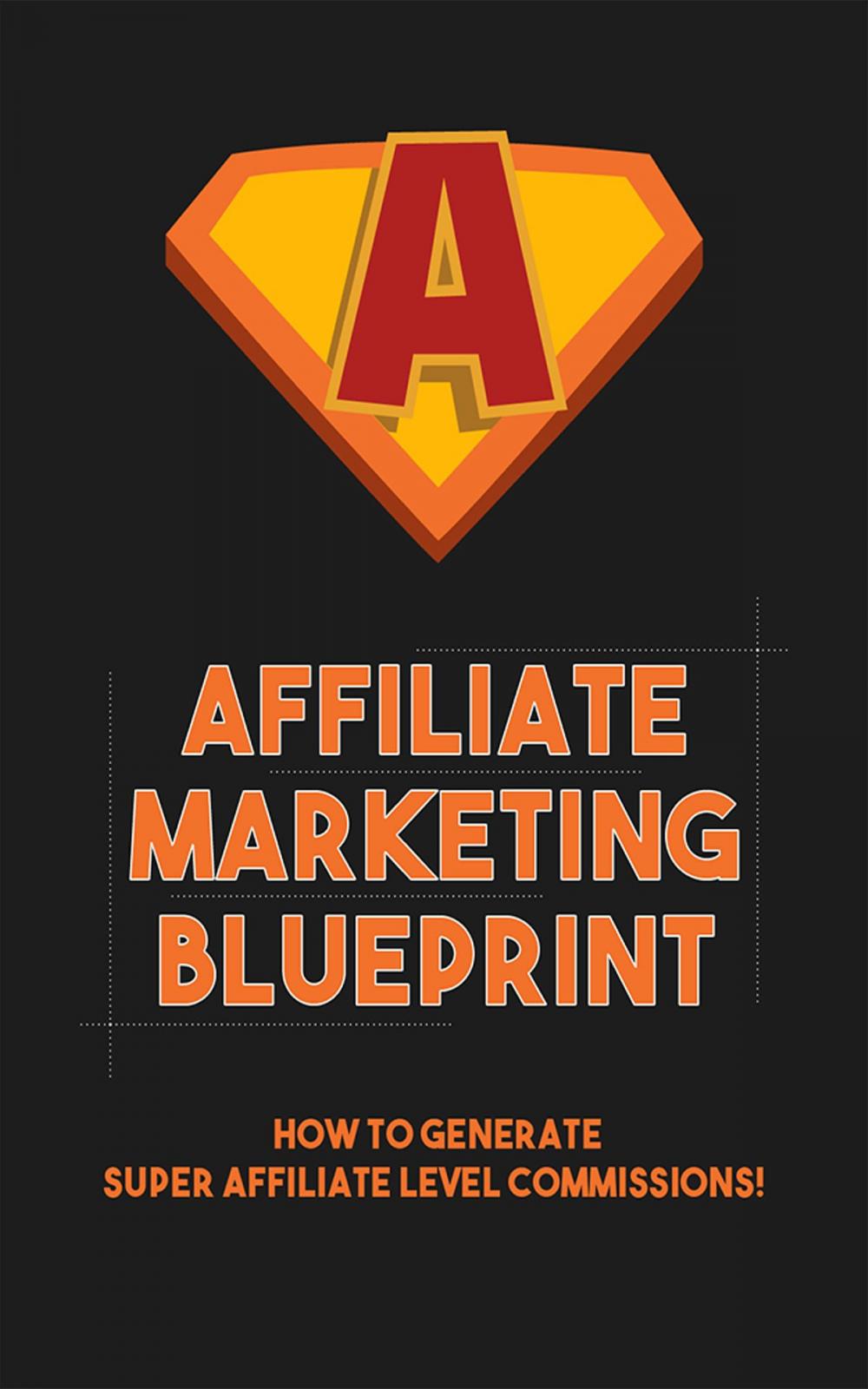 Big bigCover of Affiliate Marketing Blueprint