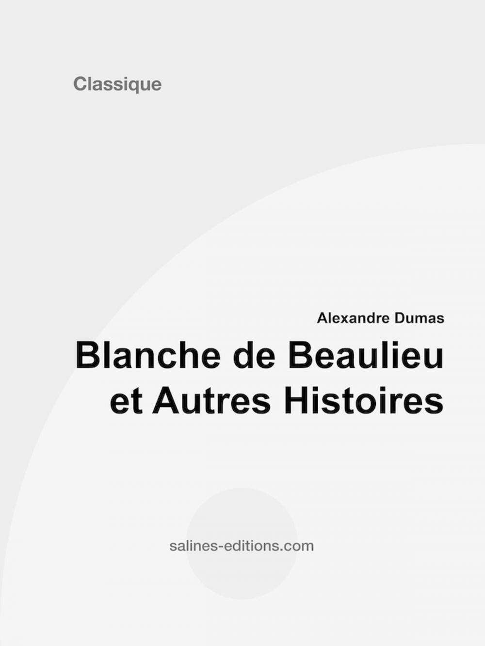 Big bigCover of Blanche de Beaulieu et Autres Histoires