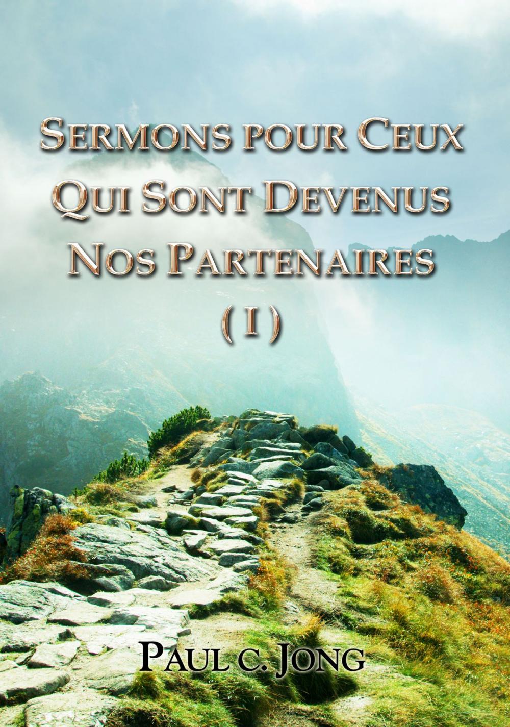 Big bigCover of Sermons Pour Ceux Qui Sont Devenus Nos Partenaires (I)