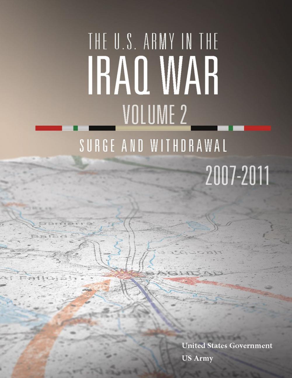 Big bigCover of The U.S. Army in the Iraq War Volume 2: Surge and Withdrawal 2007 – 2011