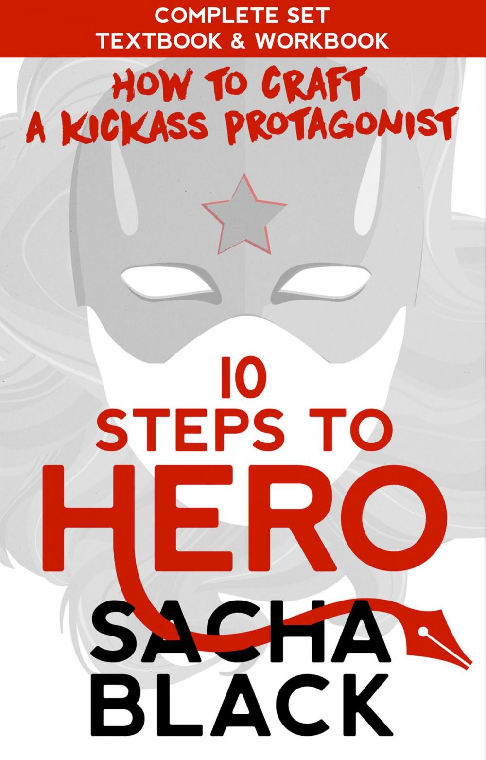 Big bigCover of 10 Steps To Hero - How To Craft a Kickass Protagonist