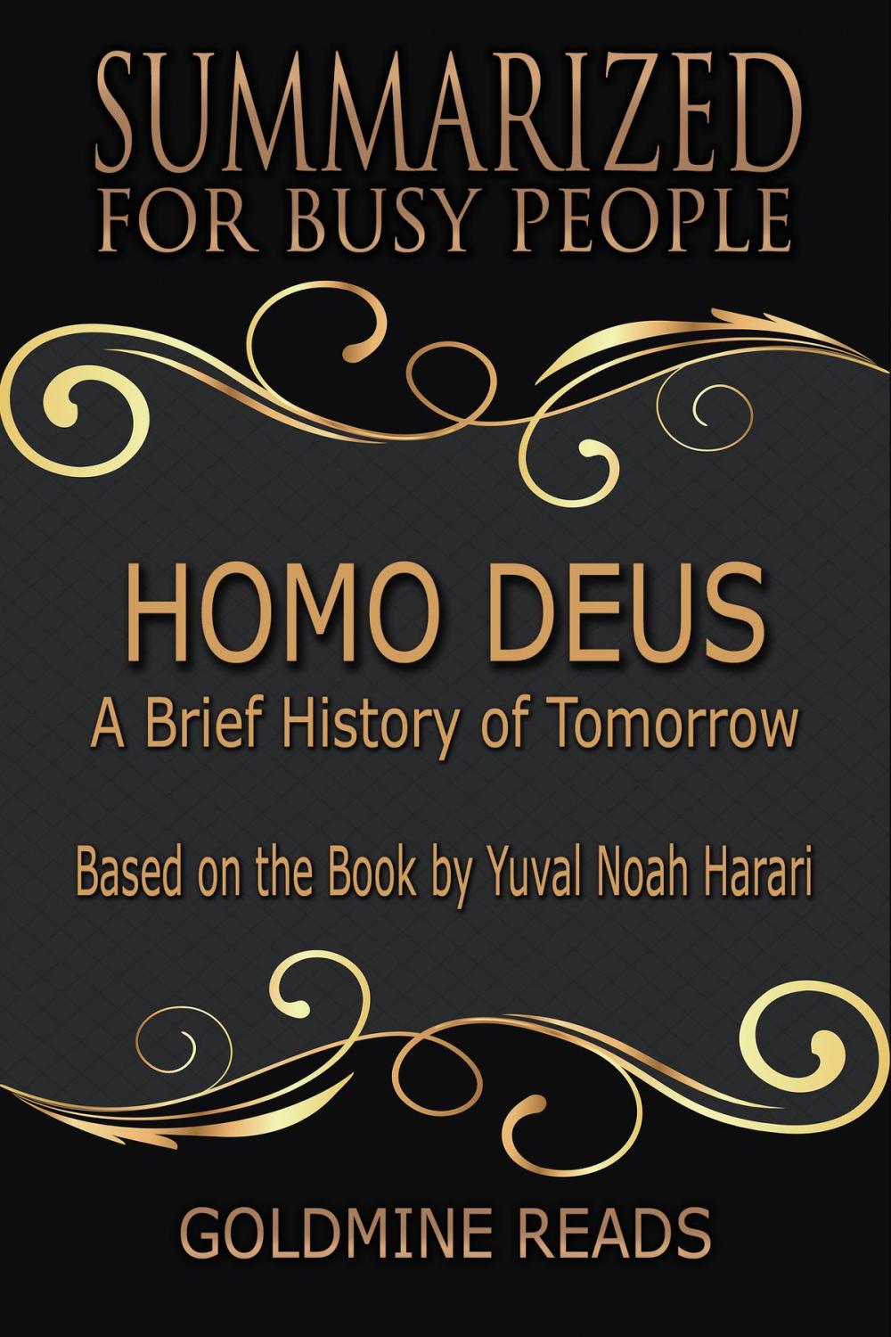 Big bigCover of Homo Deus - Summarized for Busy People