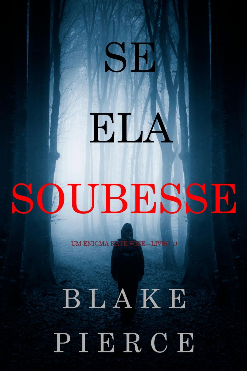 Big bigCover of Se Ela Soubesse (Um Enigma Kate Wise—Livro 1)