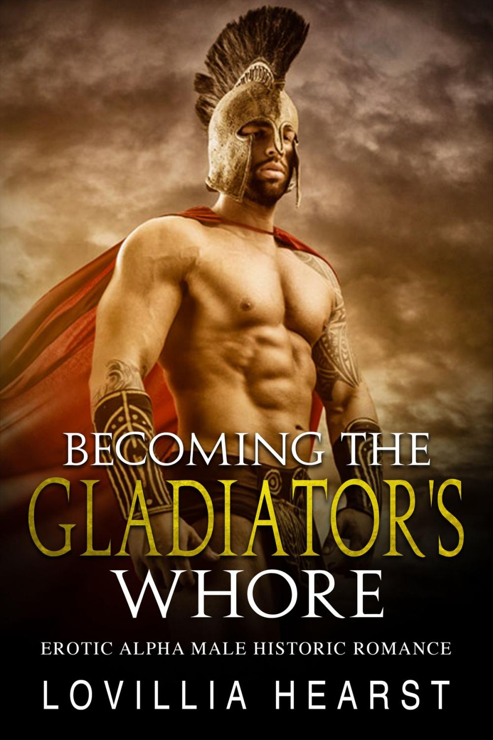 Big bigCover of Becoming The Gladiator's Whore