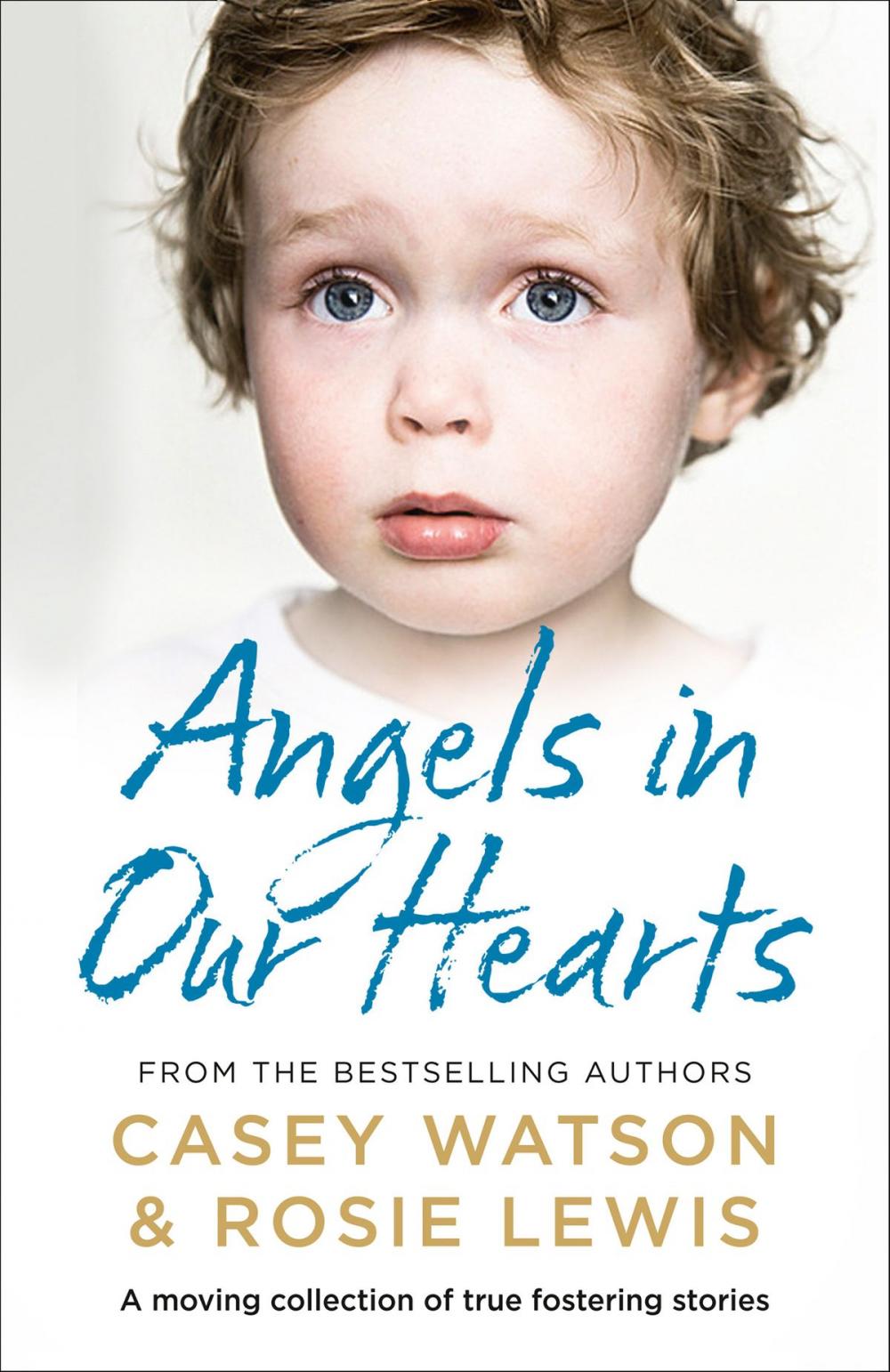 Big bigCover of Angels in Our Hearts: A moving collection of true fostering stories