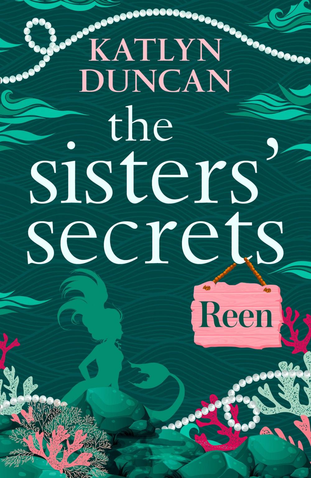 Big bigCover of The Sisters’ Secrets: Reen: A heartfelt magical story of family and love