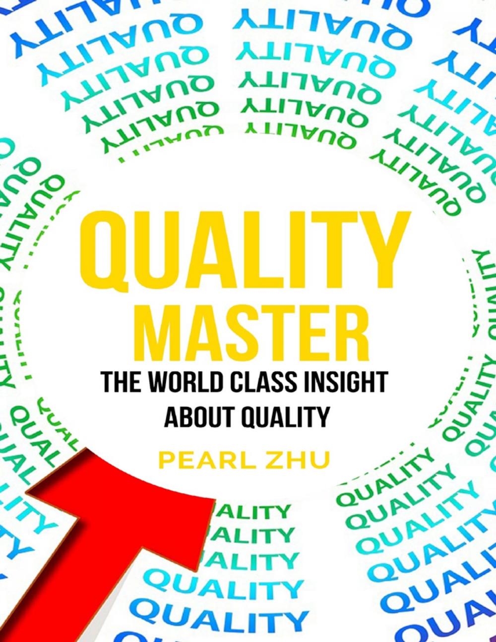 Big bigCover of Quality Master: The World Class Insight About Quality