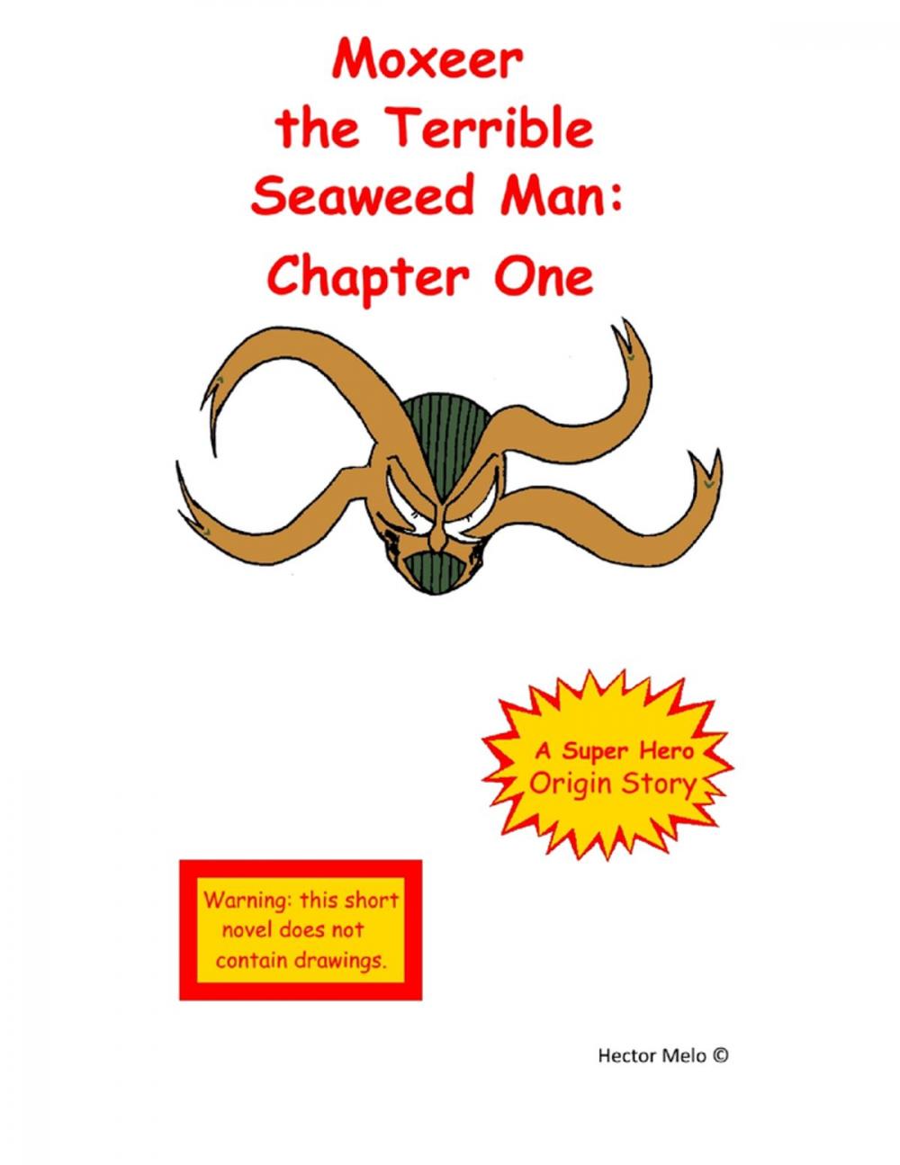 Big bigCover of Moxeer the Terrible Seaweed Man: Chapter One