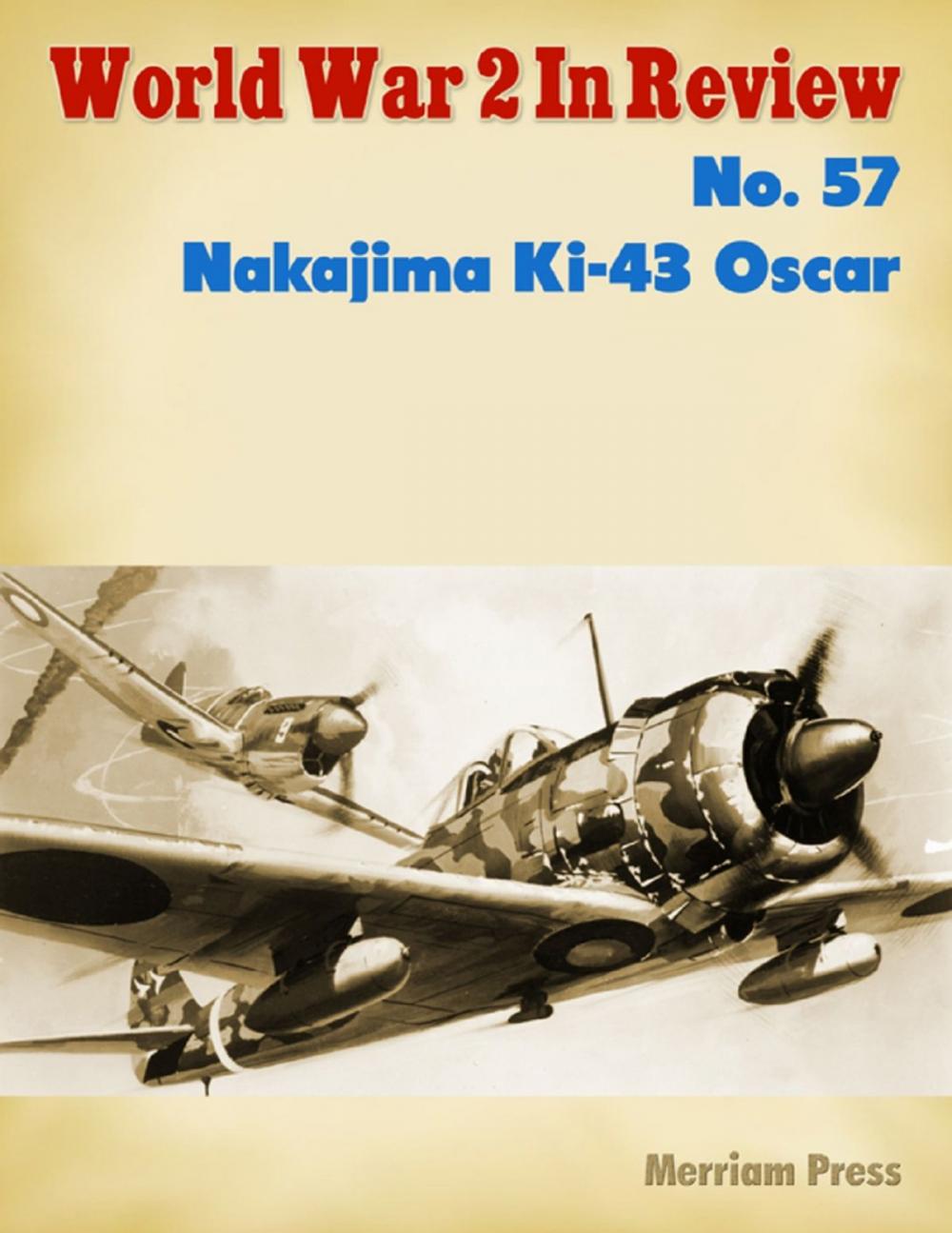 Big bigCover of World War 2 In Review No. 57: Nakajima Ki-43 Oscar