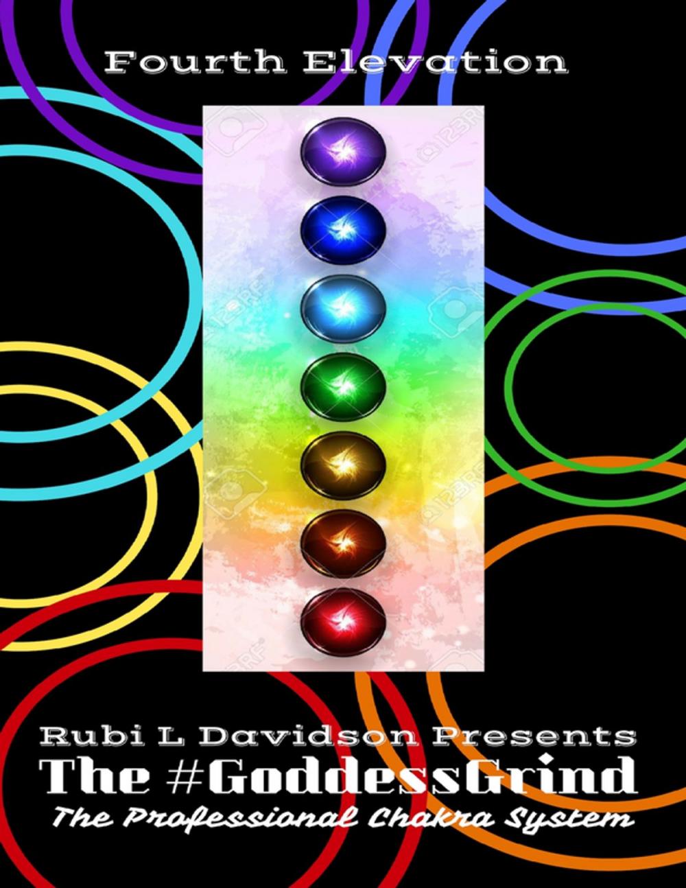 Big bigCover of The #Goddessgrind: The Professional Chakra System. Fourth Elevation