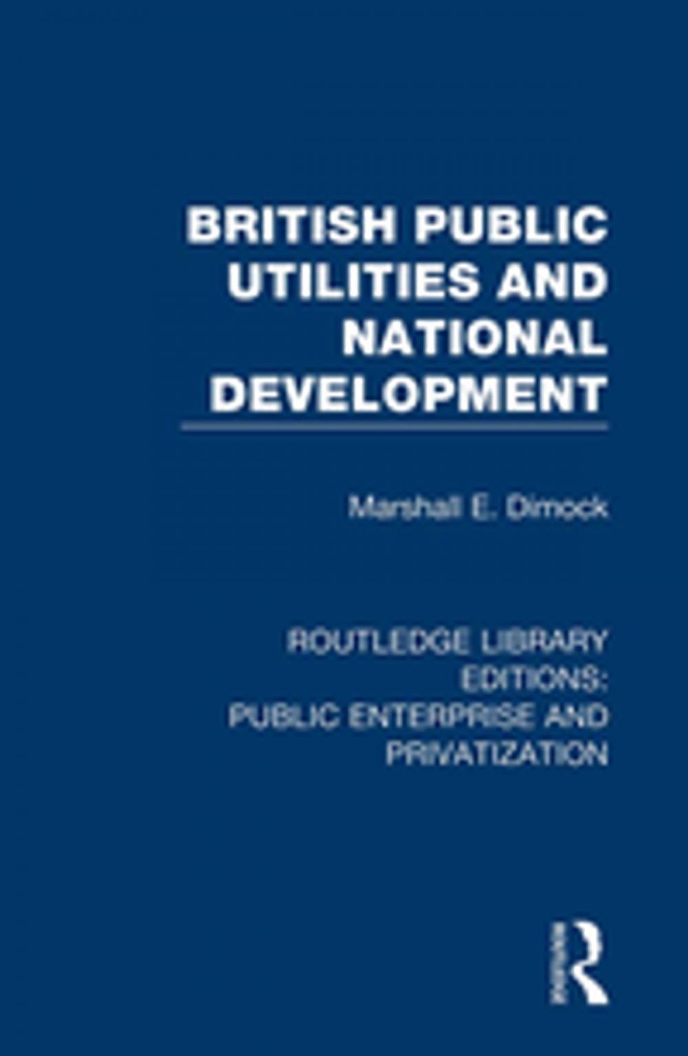 Big bigCover of British Public Utilities and National Development