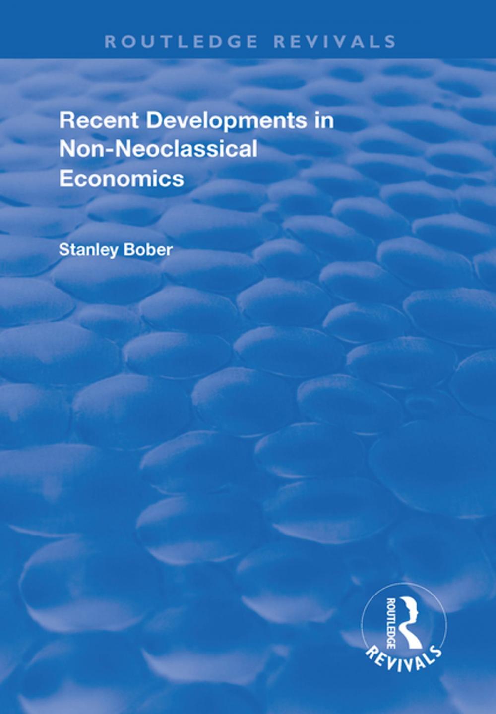 Big bigCover of Recent Developments in Non-neoclassical Economics