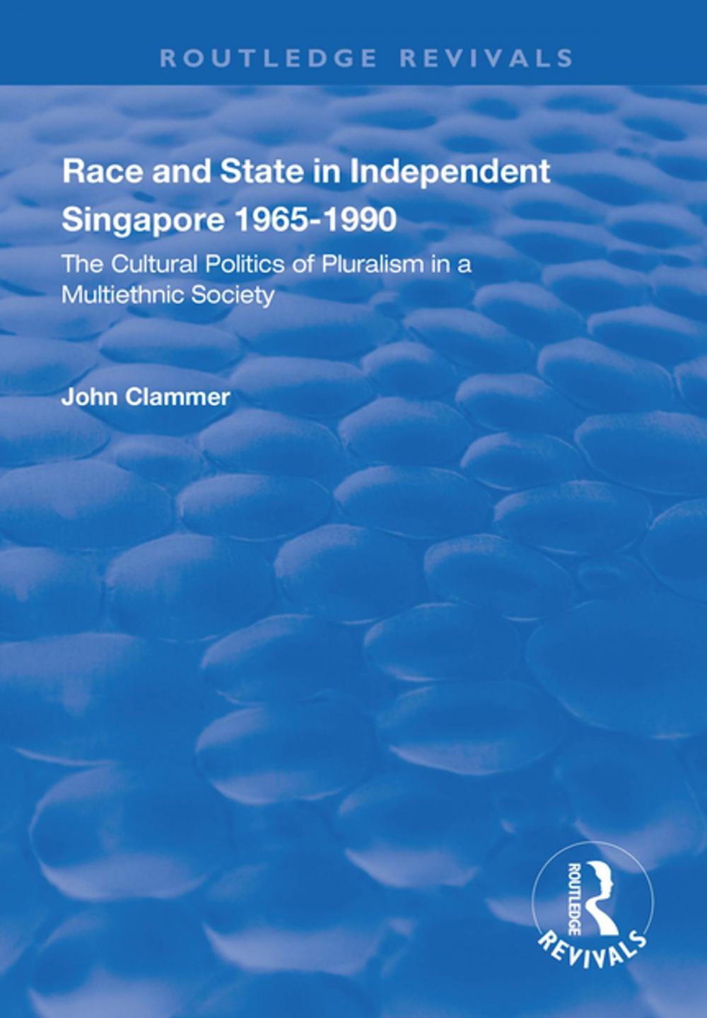 Big bigCover of Race and State in Independent Singapore 1965–1990