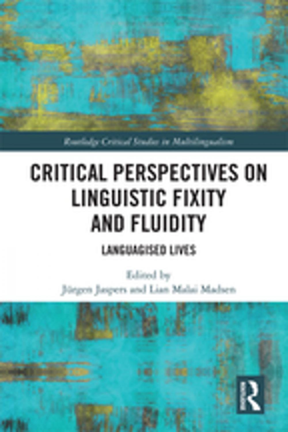 Big bigCover of Critical Perspectives on Linguistic Fixity and Fluidity