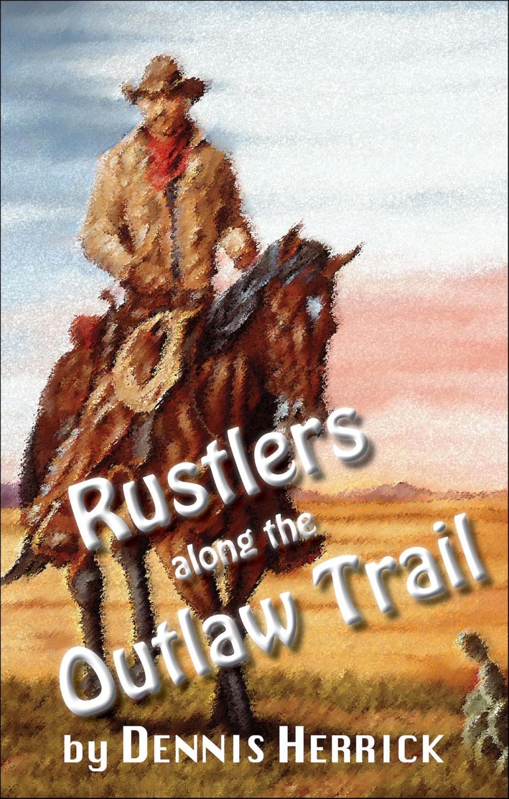 Big bigCover of Rustlers Along the Outlaw Trail