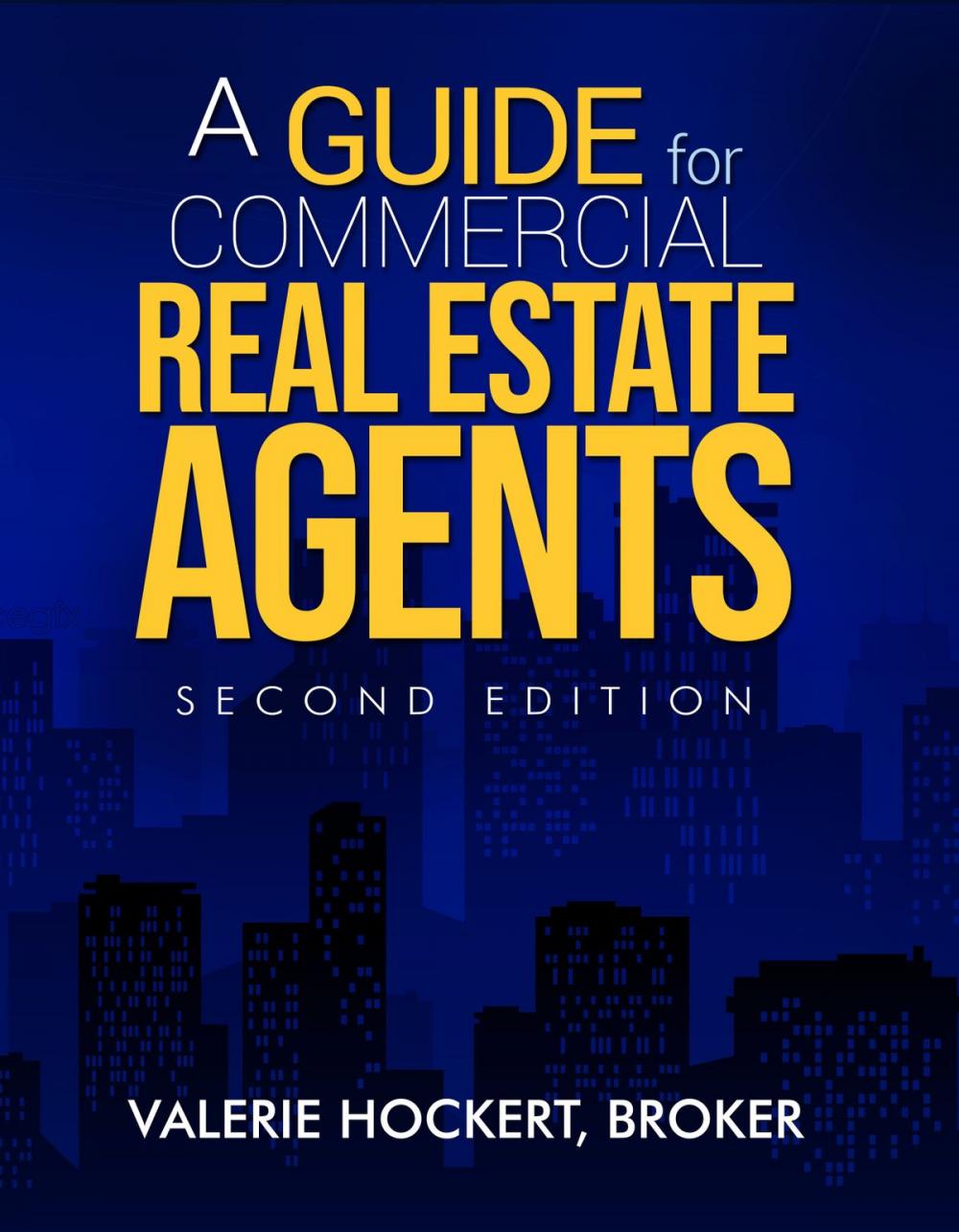 Big bigCover of A Guide for Commercial Real Estate Agents Second Edition