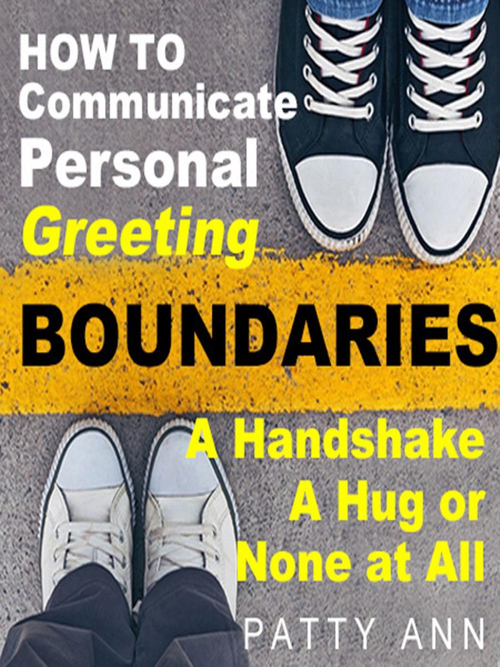 Big bigCover of How to Communicate Personal Greeting Boundaries A Handshake, A Hug or None at All