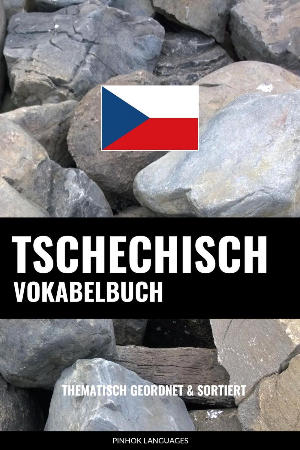 Big bigCover of Tschechisch Vokabelbuch: Thematisch Gruppiert & Sortiert