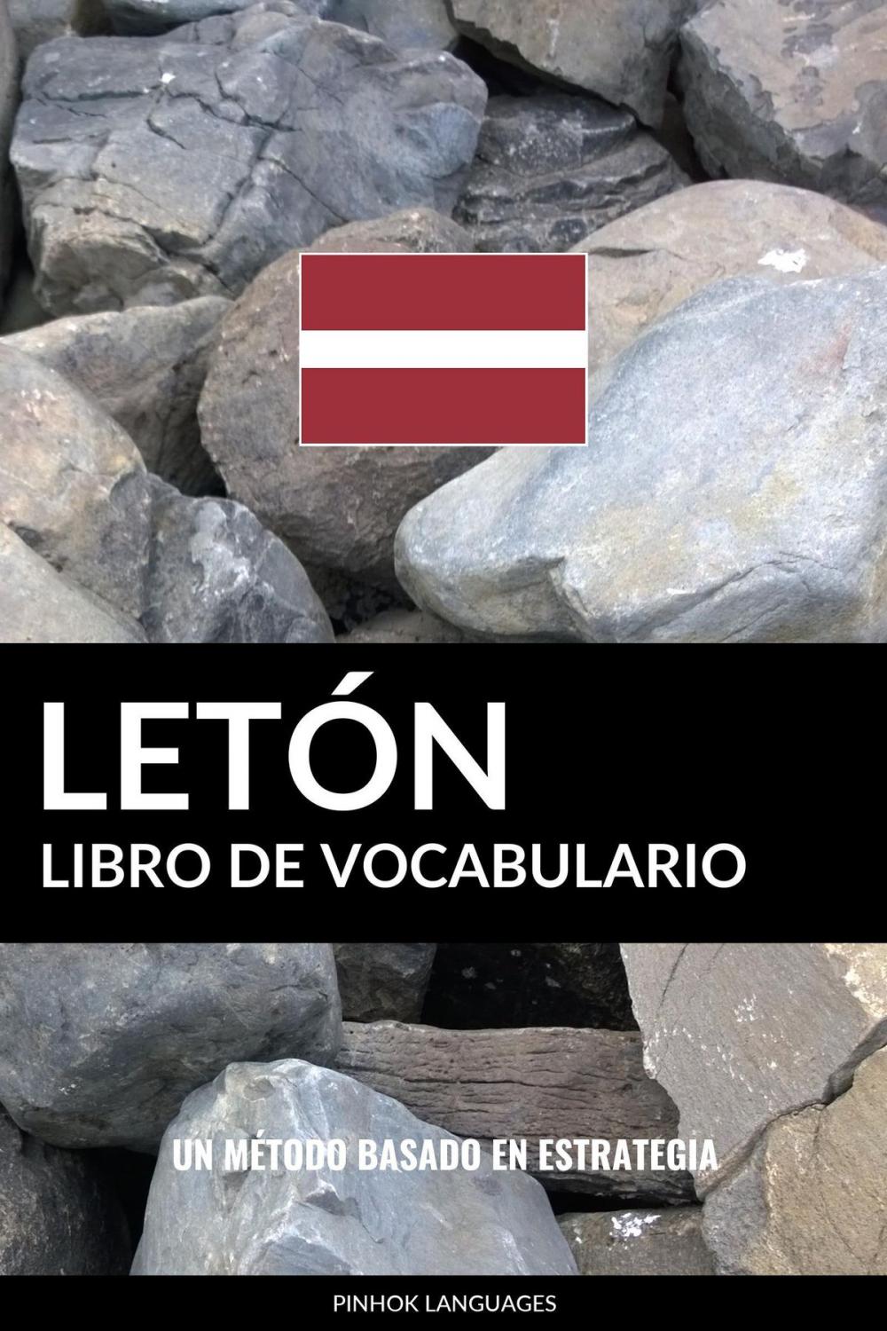 Big bigCover of Libro de Vocabulario Letón: Un Método Basado en Estrategia