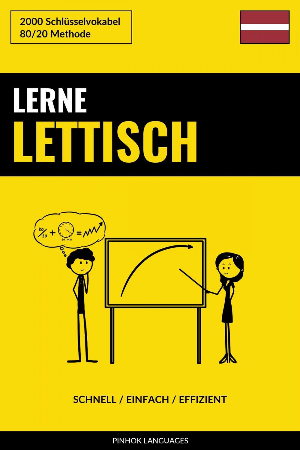 Big bigCover of Lerne Lettisch: Schnell / Einfach / Effizient: 2000 Schlüsselvokabel