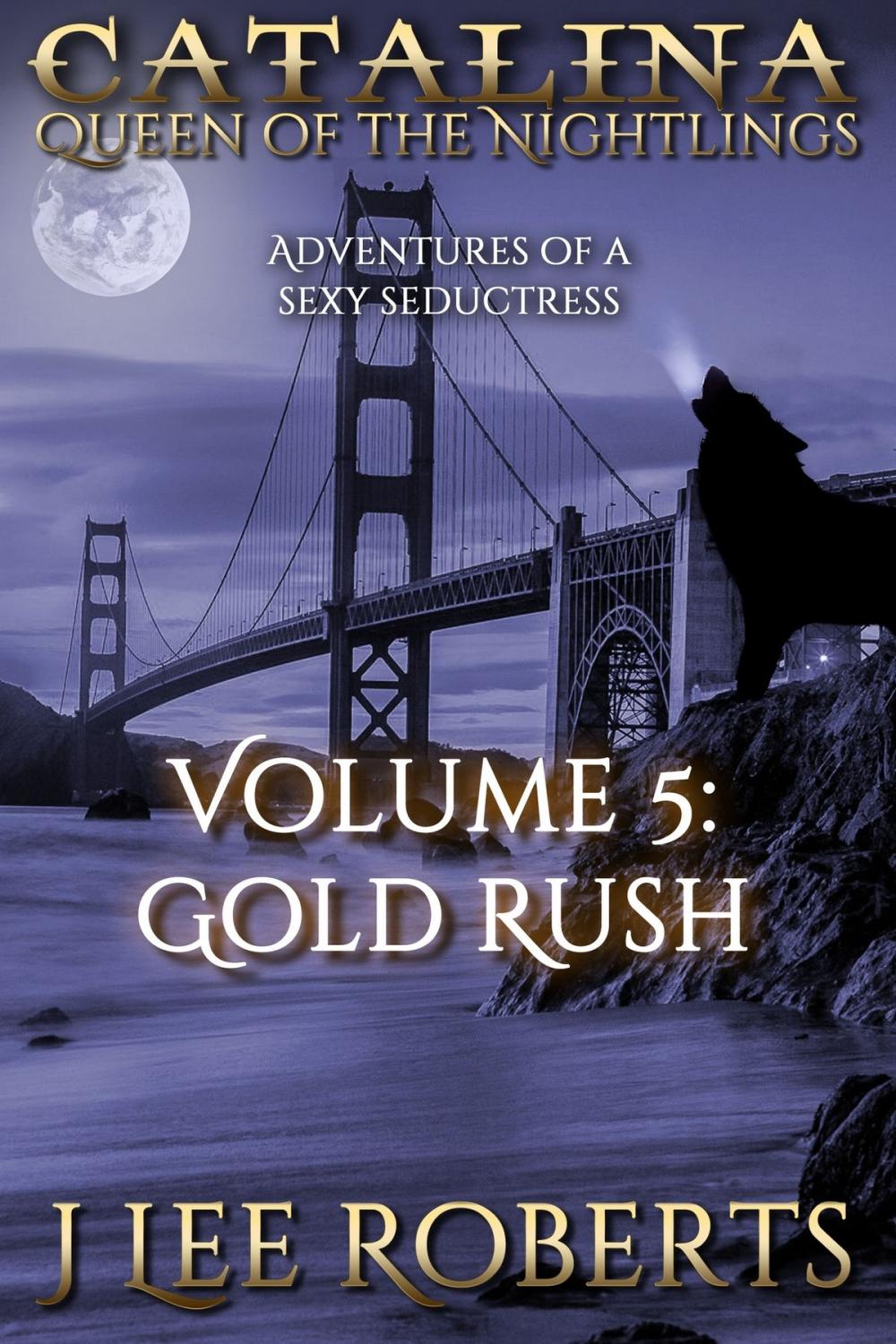 Big bigCover of Catalina, Queen of the Nightlings: Gold Rush