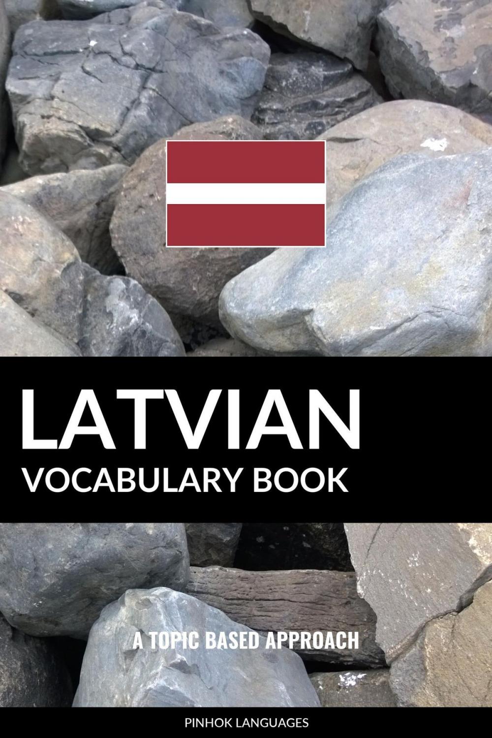 Big bigCover of Latvian Vocabulary Book: A Topic Based Approach