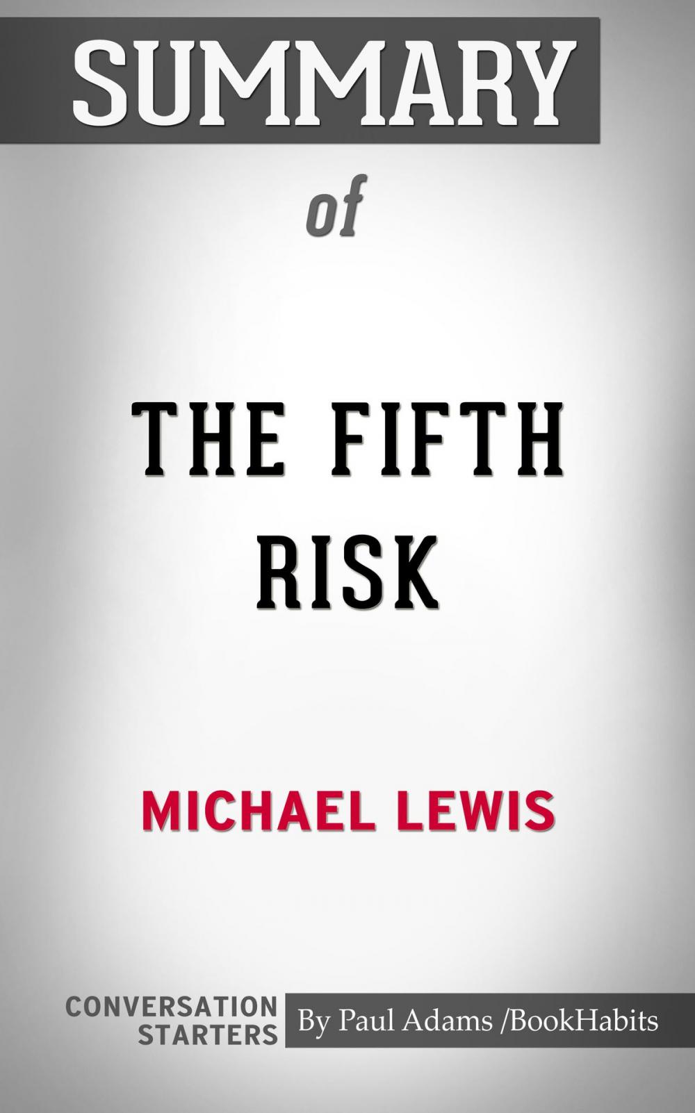 Big bigCover of Summary of The Fifth Risk by Michael Lewis | Conversation Starters