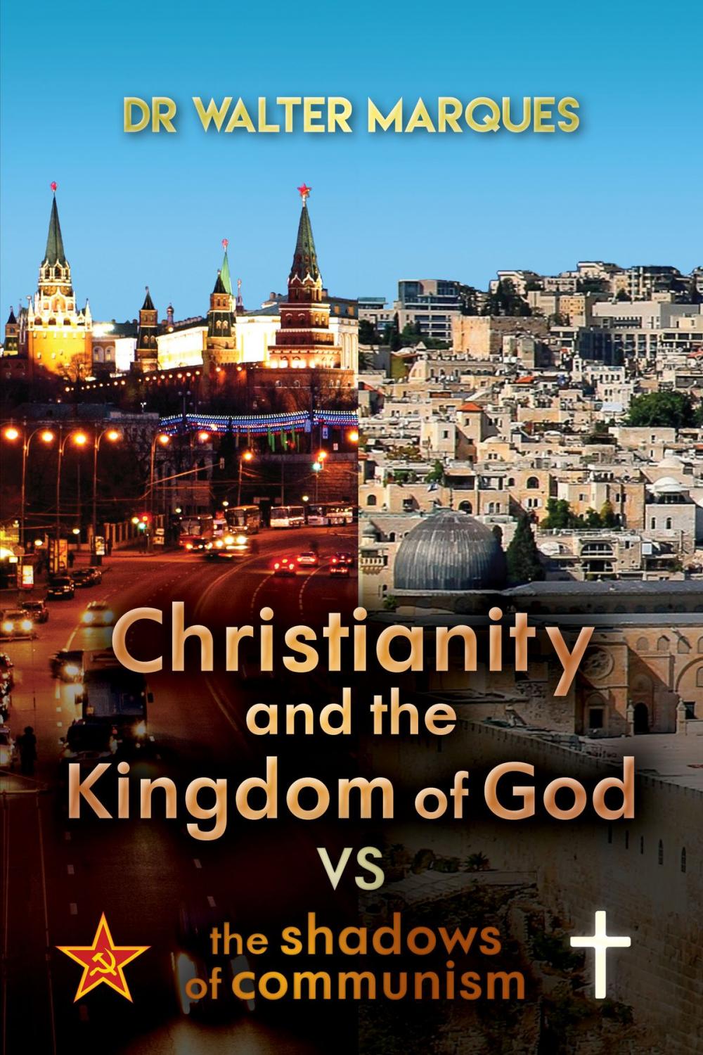 Big bigCover of Christianity And The Kingdom Of God VS The Shadows Of Communism