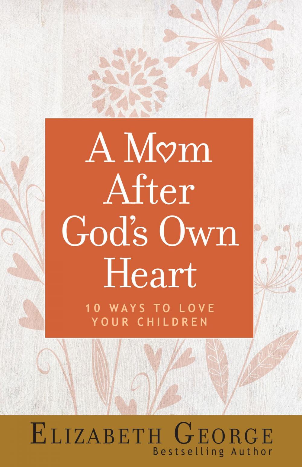 Big bigCover of A Mom After God's Own Heart