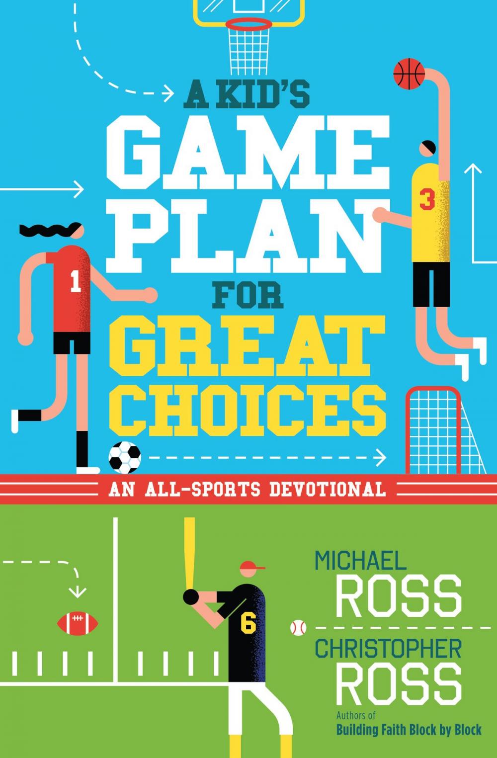 Big bigCover of A Kid's Game Plan for Great Choices