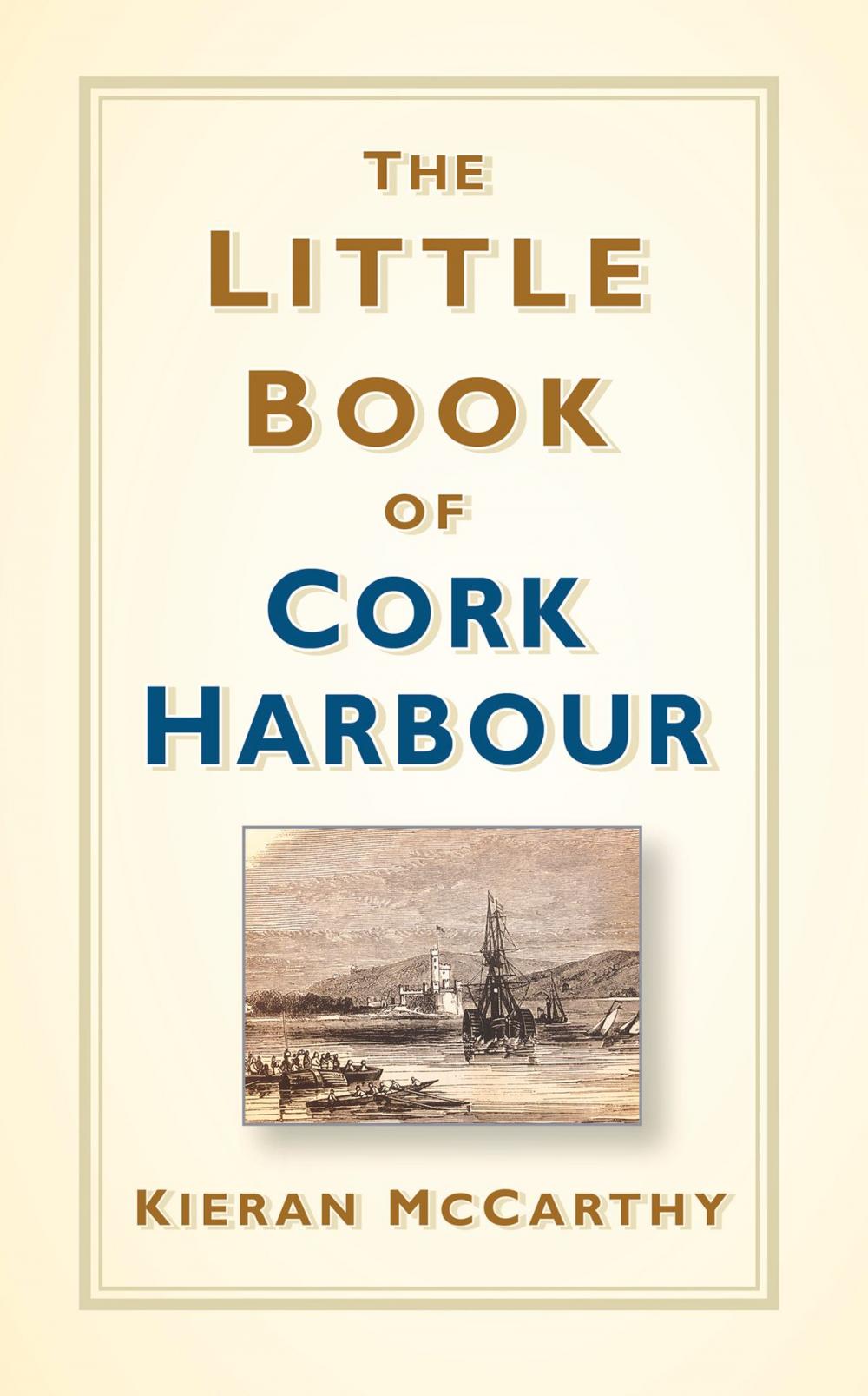 Big bigCover of The Little Book of Cork Harbour