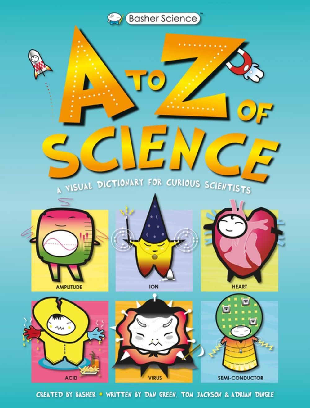 Big bigCover of Basher Science: An A to Z of Science