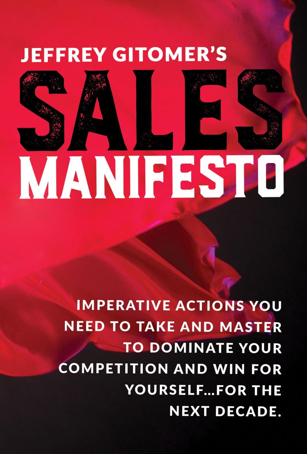 Big bigCover of Jeffrey Gitomer's Sales Manifesto