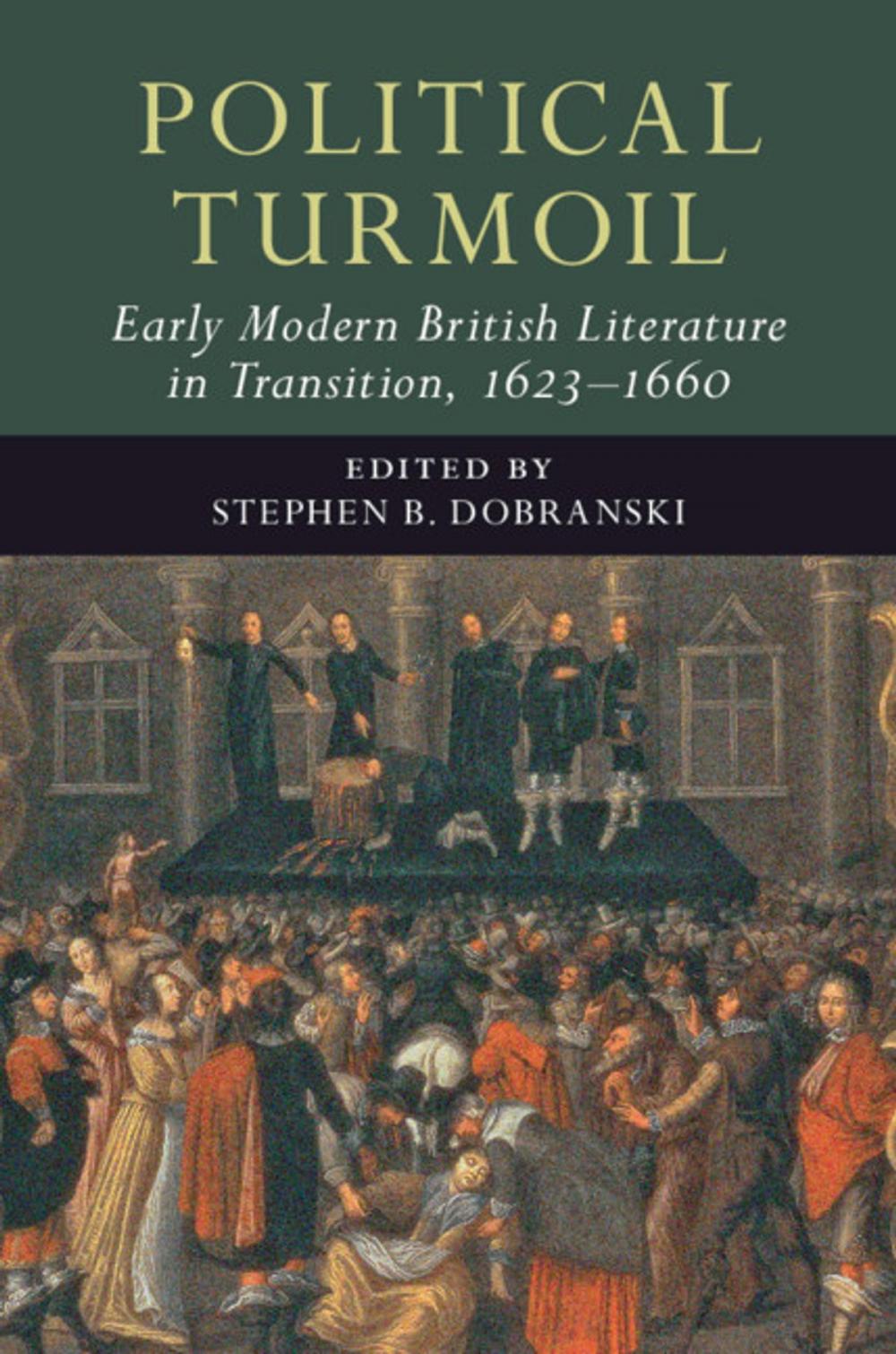 Big bigCover of Political Turmoil: Early Modern British Literature in Transition, 1623–1660: Volume 2