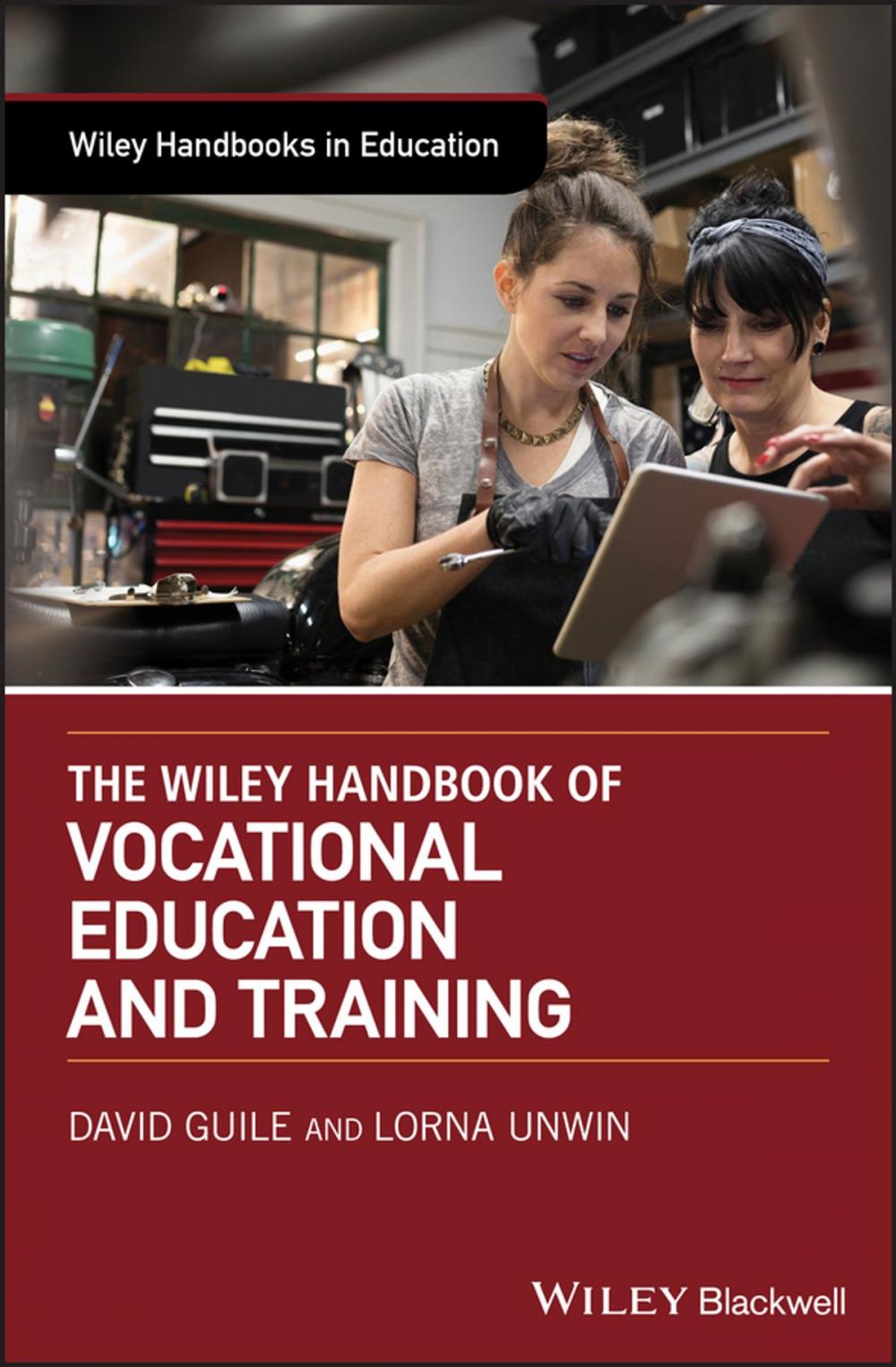 Big bigCover of The Wiley Handbook of Vocational Education and Training