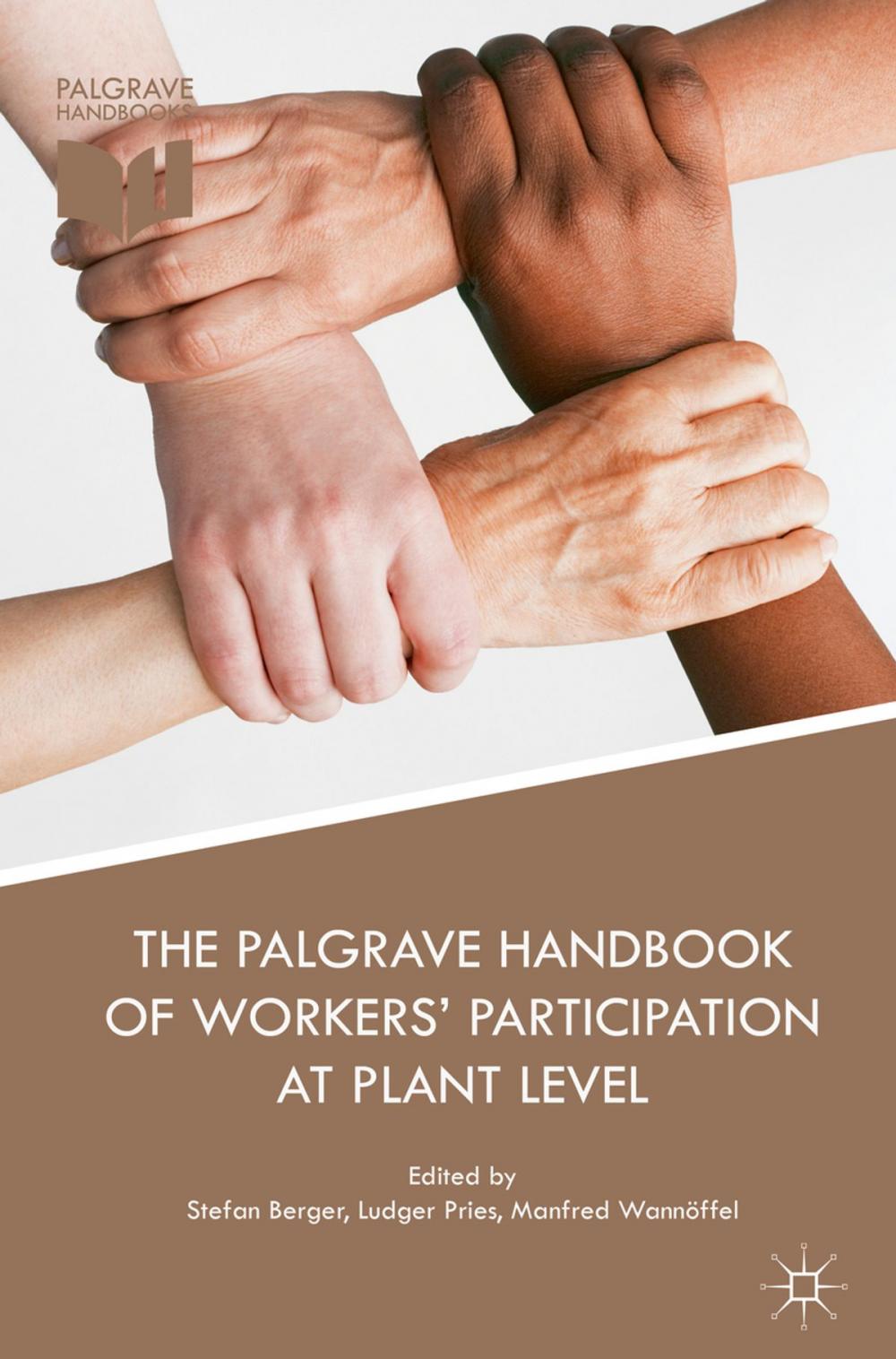 Big bigCover of The Palgrave Handbook of Workers’ Participation at Plant Level