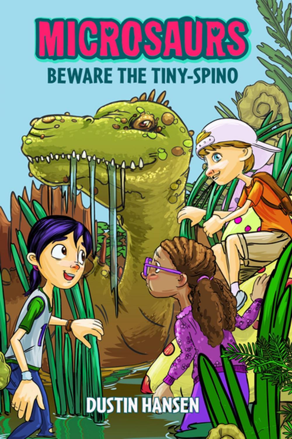 Big bigCover of Microsaurs: Beware the Tiny-Spino