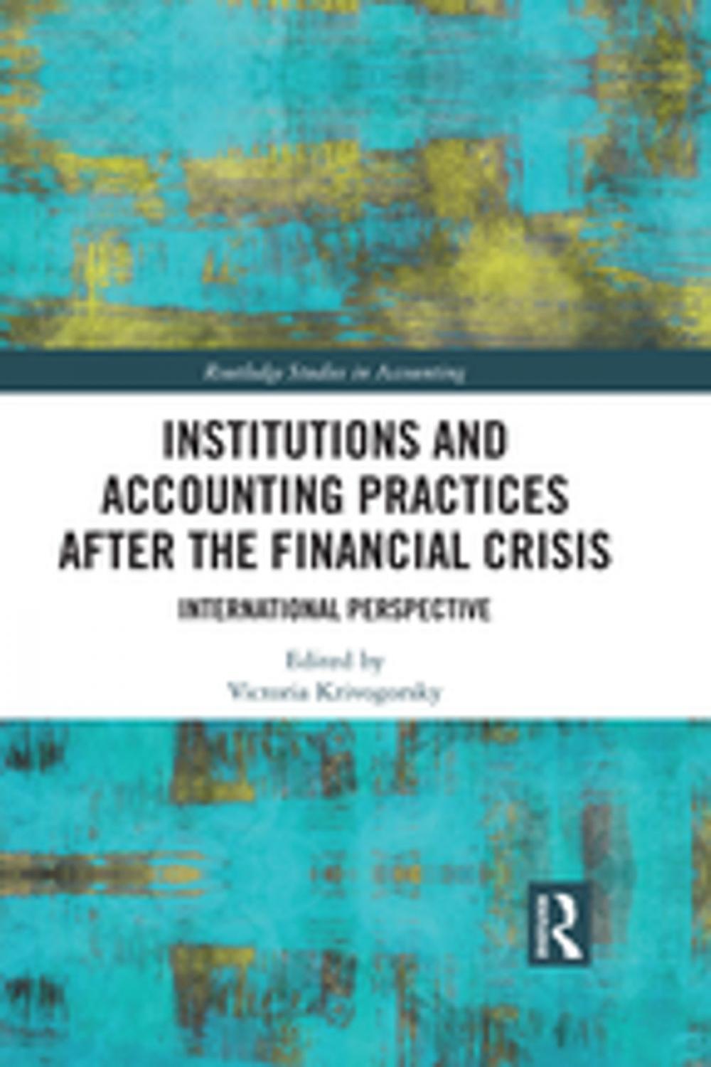 Big bigCover of Institutions and Accounting Practices after the Financial Crisis