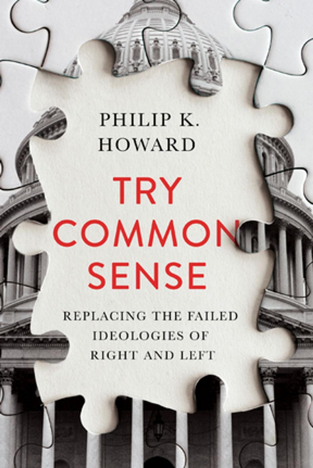 Big bigCover of Try Common Sense: Replacing the Failed Ideologies of Right and Left