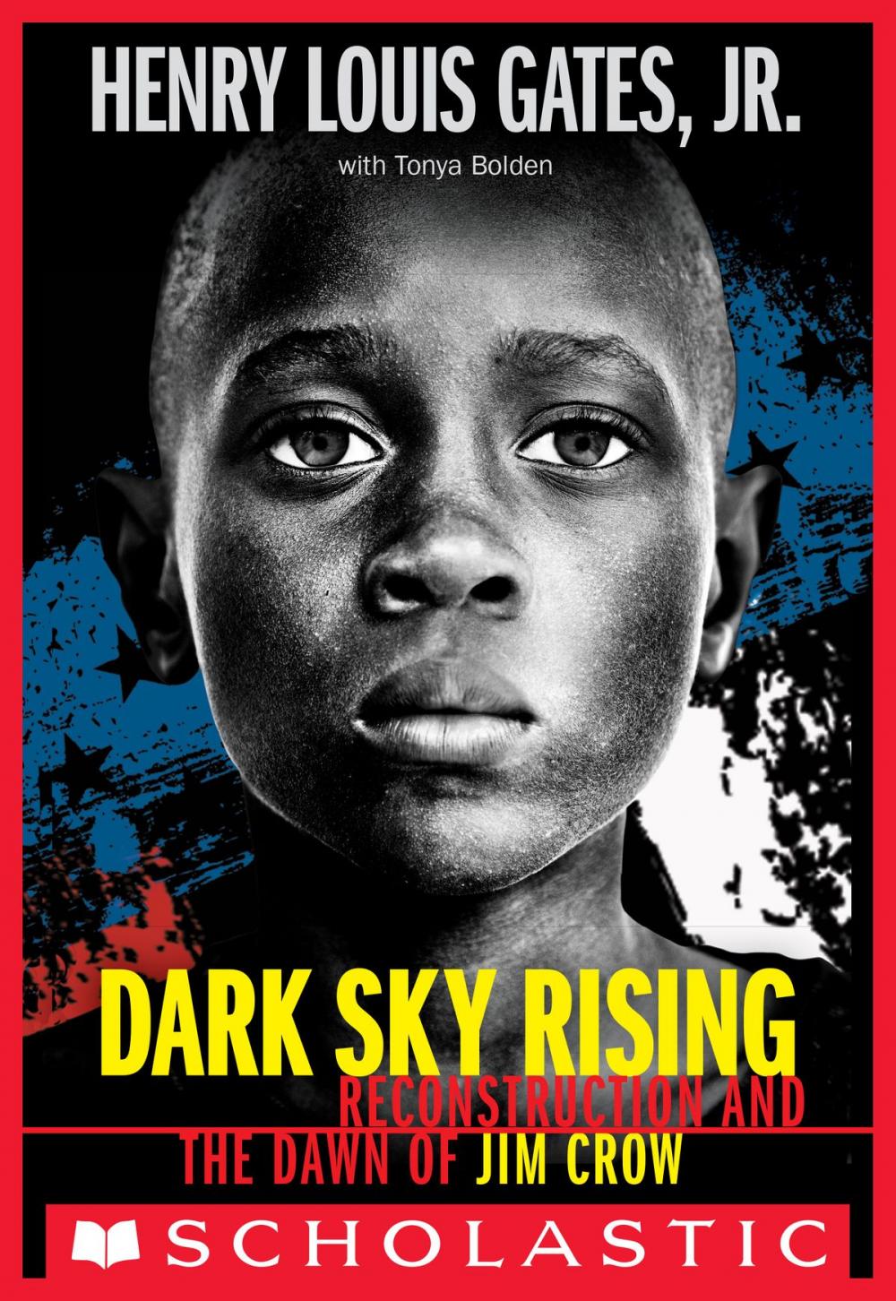 Big bigCover of Dark Sky Rising: Reconstruction and the Dawn of Jim Crow (Scholastic Focus)