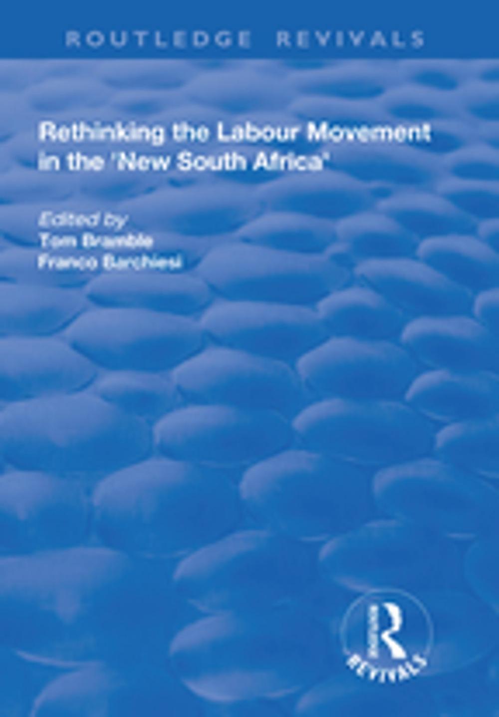 Big bigCover of Rethinking the Labour Movement in the 'New South Africa'