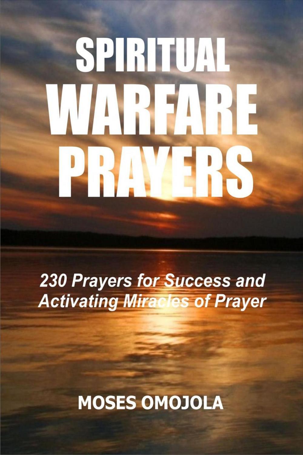 Big bigCover of Spiritual Warfare Prayers: 230 Prayers for Success and Activating Miracles Of Prayer