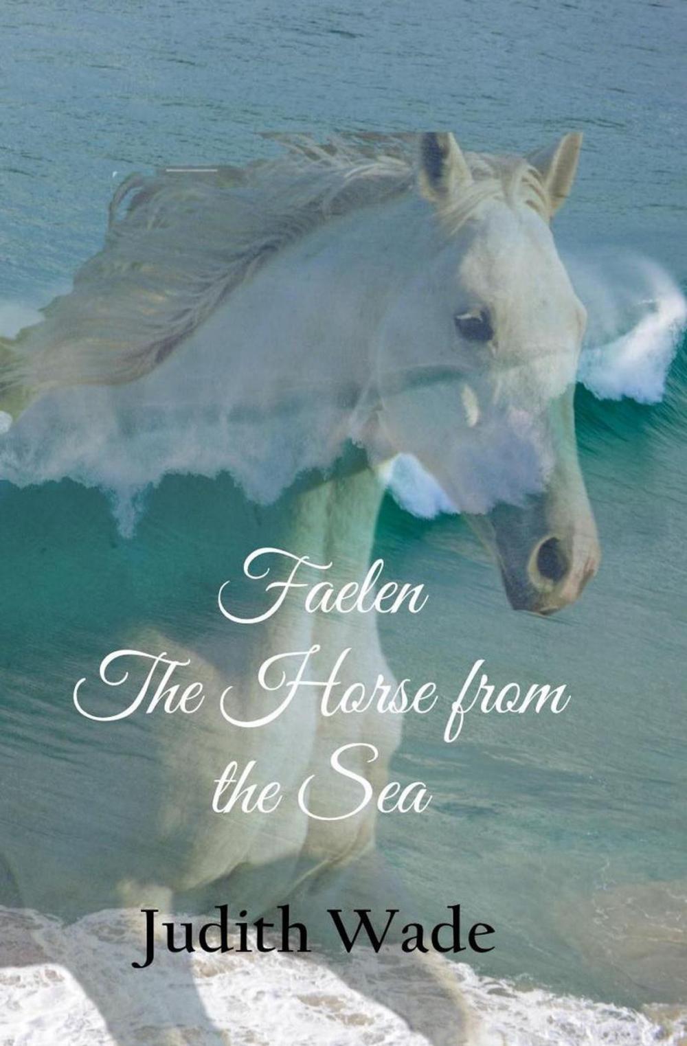 Big bigCover of Faelen, The Horse from the Sea